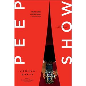 Peep Show by Joshua Braff