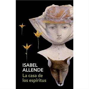 La casa de los espiritus  The House of the Spirits  Spanishlanguage Edition by Isabel Allende