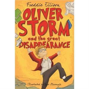 Oliver Storm and the Great Disappearance by Freddie Ellison