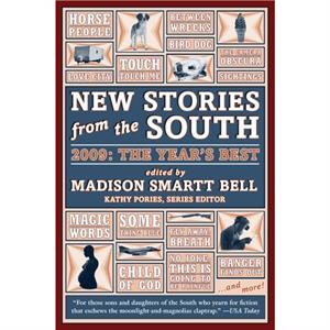 New Stories from the South 2009 by Edited by Madison Smartt Bell