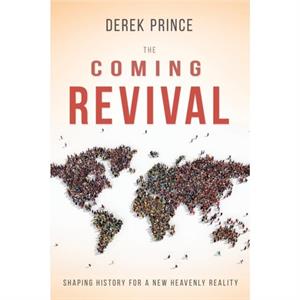 Coming Revival by Prince Derek Prince