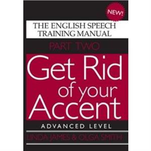 Get Rid of Your Accent by Olga Smith