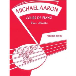 Michael Aaron Piano Course Adult Book Bk 1  LEtude Du Piano Modernisee Pour Adultes French Language Edition by Michael Aaron