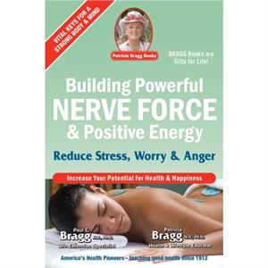 Building Powerful Nerve Force  Positive Energy by Patricia Bragg