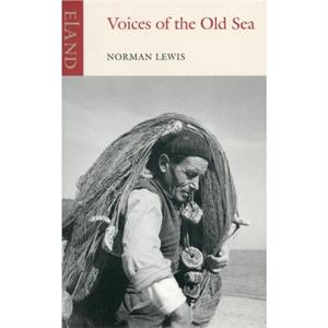 Voices of the Old Sea by Norman Lewis