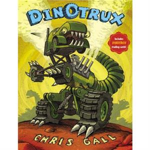 Dinotrux by Chris Gall