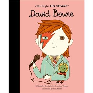 David Bowie by Mar a Isabel S nchez Vegara & Illustrated by Ana Albero