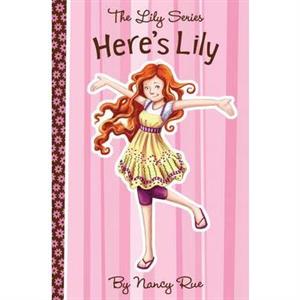 Heres Lily by Nancy N. Rue