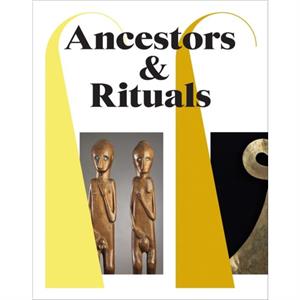 Ancestors  Rituals by Francine Brinkgreve