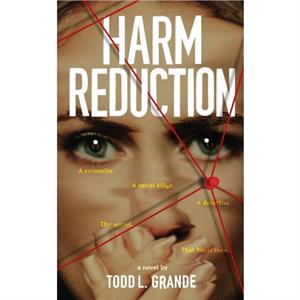 Harm Reduction by Todd Grande