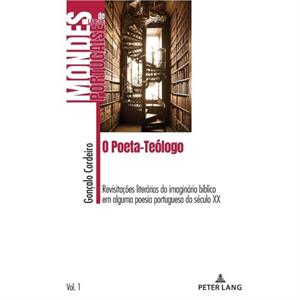 O PoetaTeologo by Goncalo Placido Cordeiro