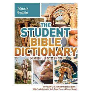 The Student Bible Dictionary by Karen Dockrey