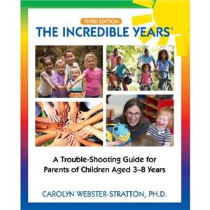 The Incredible Years by Carolyn WebsterStratton