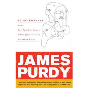 James Purdy Selected Plays by James Purdy