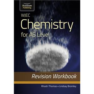 WJEC Chemistry for AS Level Revision Workbook by Rhodri Thomas