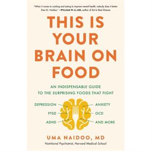 This Is Your Brain on Food by Naidoo & Uma