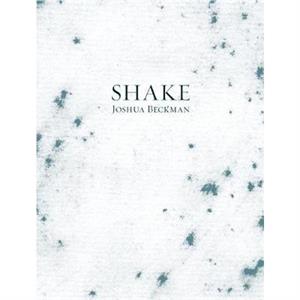 Shake by Joshua Beckman