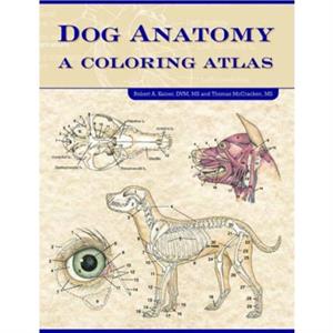 Dog Anatomy by McCraken & Thomas O. & MS International University of Nursing & KN