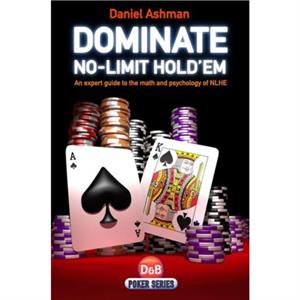 Dominate Nolimit Holdem by Danny Ashman