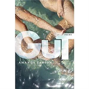 Gut by Amanda Larson