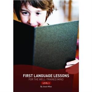 First Language Lessons Level 2 by Jessie Wise