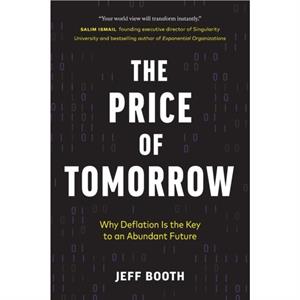 The Price of Tomorrow by Jeff Booth