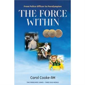 The Force Within by Carol Cooke AM