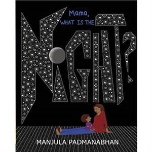 Mama What is the Night by Manjula Padmanabhan