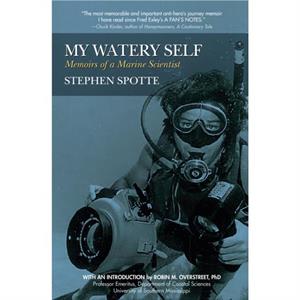 My Watery Self by Stephen Spotte