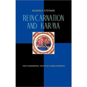 Reincarnation and Karma by Rudolf Steiner