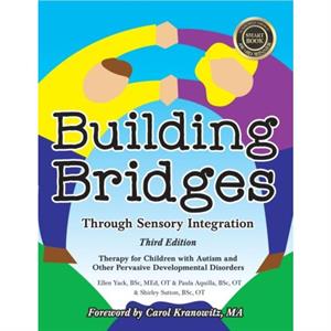 Building Bridges Through Sensory Integration by Shirley Sutton