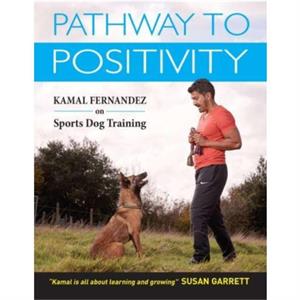 Pathway To Positivity by Kamal Fernandez