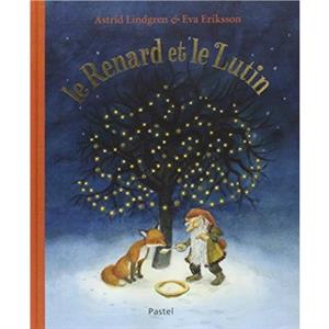 Le renard et le lutin by Astrid Lindgren