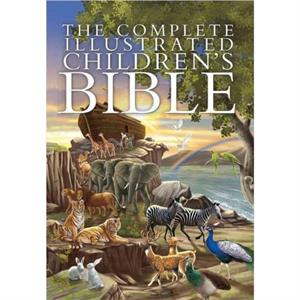 The Complete Illustrated Childrens Bible by Janice Emmerson