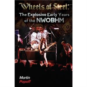 Wheels Of Steel by Martin Popoff