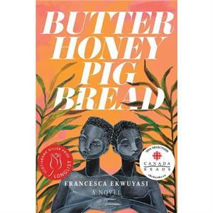 Butter Honey Pig Bread by Francesca Ekwuyasi