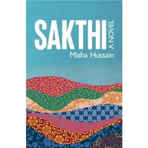 SAKTHI by Misha Hussain