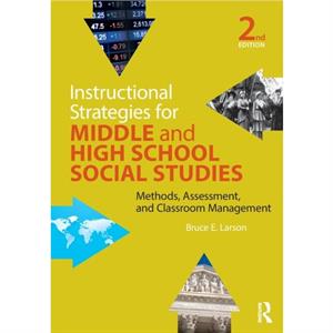 Instructional Strategies for Middle and High School Social Studies by Bruce E. Larson