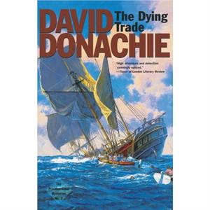 The Dying Trade by David Donachie