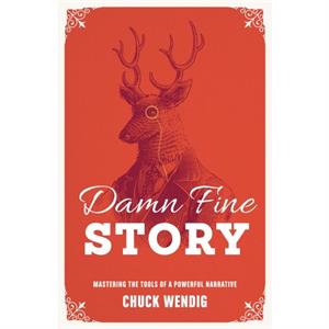 Damn Fine Story by Chuck Wendig