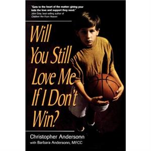 Will You Still Love Me If I Dont Win by Christopher Anderson