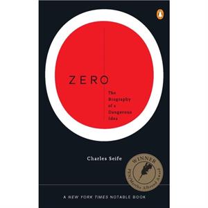 Zero  The Biography of a Dangerous Idea by Charles Seife
