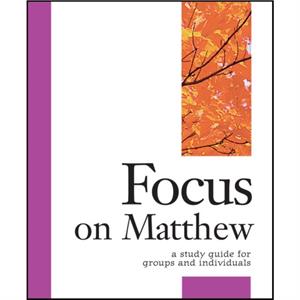 Focus on Matthew by Carol Cheney Donahoe