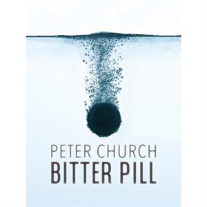 Bitter Pill by Peter Church