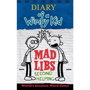 Diary of a Wimpy Kid Mad Libs Second Helping by Patrick Kinney