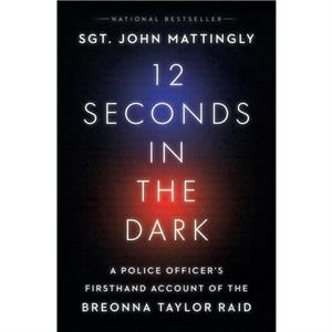 12 Seconds in the Dark by John Mattingly