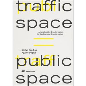 Traffic Space is Public Space by Aglaee Degros