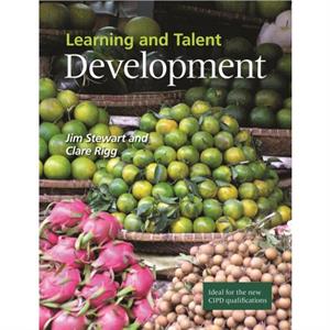 Learning and Talent Development by Clare Rigg