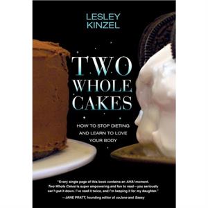 Two Whole Cakes by Lesley Kinzel