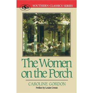 The Women on the Porch by Caroline Gordon